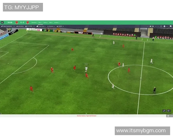 足球经理14全新战术解析与球队建设攻略助你成为顶级教练